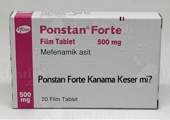 Ponstan Forte Kanamayı Keser mi?